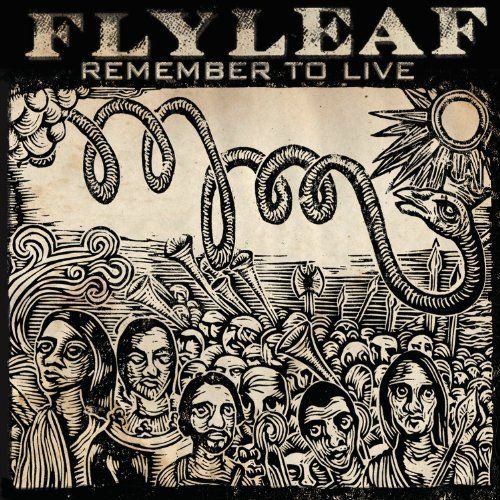 Flyleaf - Remember To Live 2010-CR