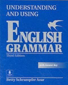 Understanding and Using English Grammar 3rd Edition with Answer Key (Betty Schrampfer Azar)